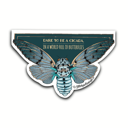 Dare To Be A Cicada Sticker - Colour Sticker - Little Shop of Curiosity