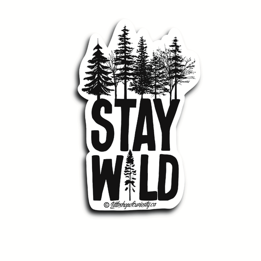 Stay Wild Sticker - Black & White Sticker - Little Shop of Curiosity