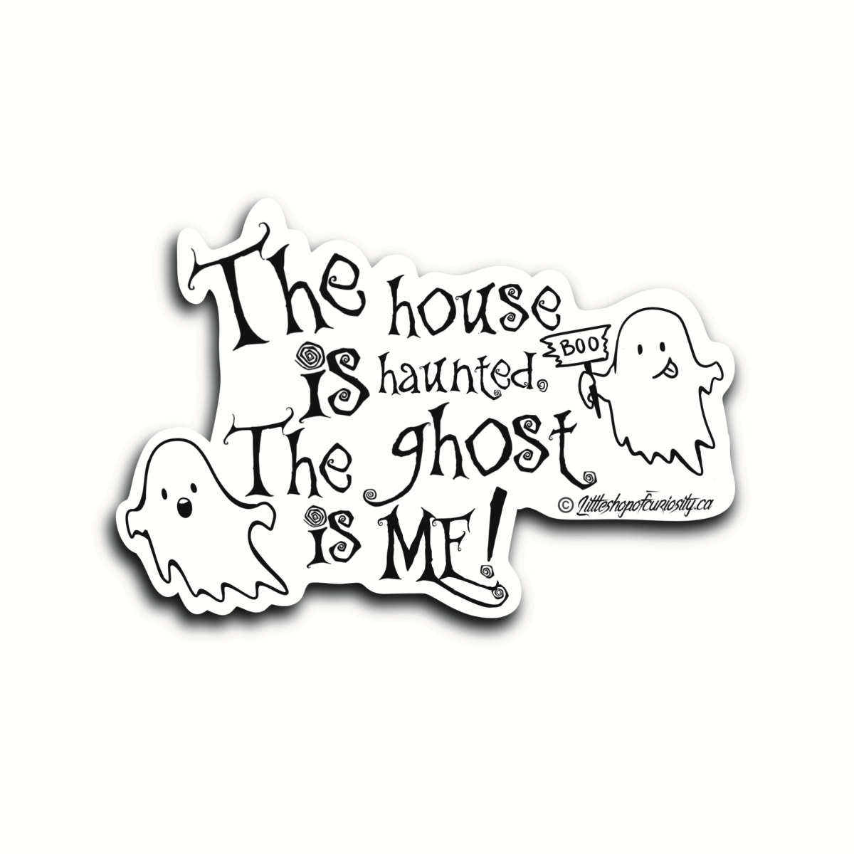 The Ghost is Me Sticker - Black & White Sticker - Little Shop of Curiosity